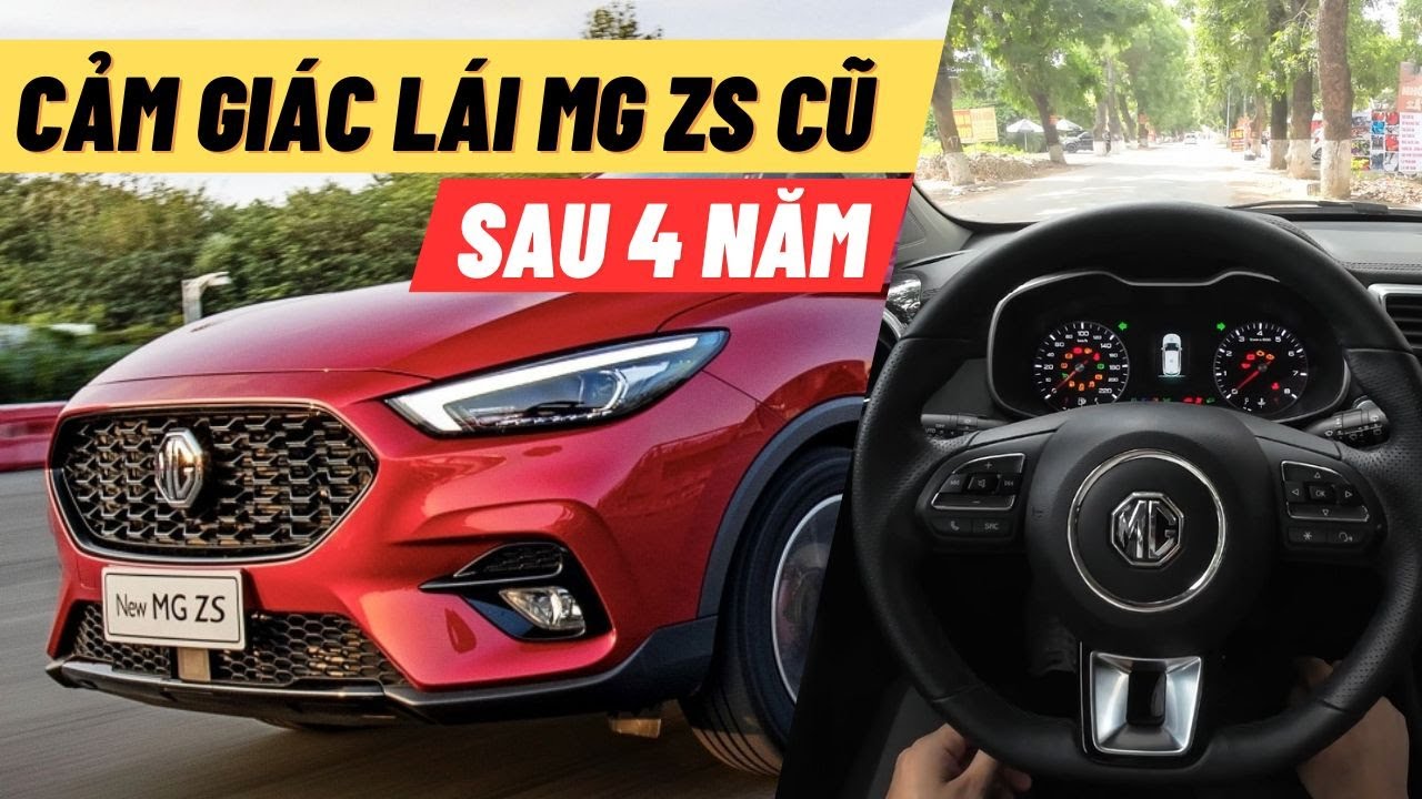 Cảm Giác Lái MG ZS Cũ 2021 – "Ngon Bổ Rẻ" Hay Lời Đồn ?