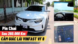 Cảm giác lái Vinfast VF 8 sau 260 000 km, Pin chai bao giờ cho hỏng