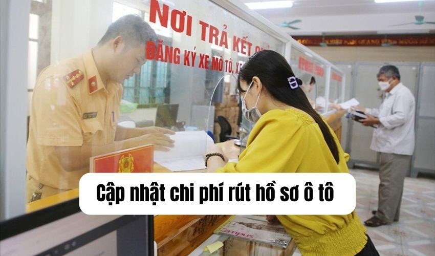 Cập nhật chi phí rút hồ sơ ô tô